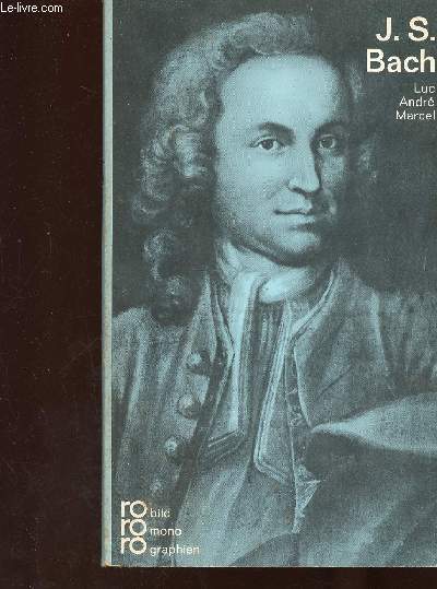 Johann Sebastian Bach in Selbstzeugnissen und Bilddokumenten
