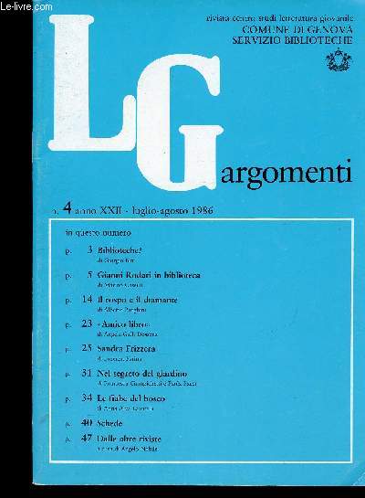 LGargomenti, anno XXII, n4, luglio-agosto 1986 : Biblioteche ?, par Giorgio Bini - Gianni Rodari in biblioteca, par Marino Cassini - Il rospo e il diamante, par Alberto Borghini - etc