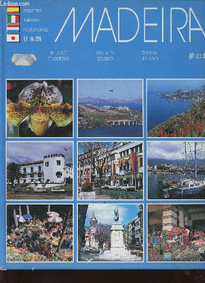 Madeira. Isla de Ensueo