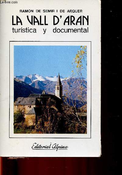 La Vall d'Aran turistica y documental + 2 cartes