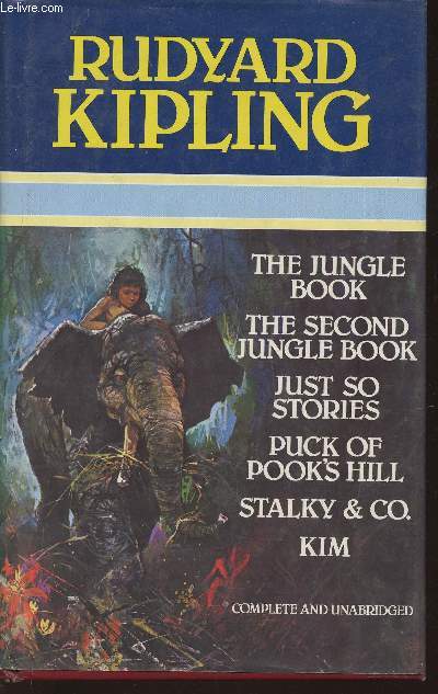 The Jungle book- The second Jungle book- Just so stories- Puck of Pook's Hill- Stalky & co- Kim