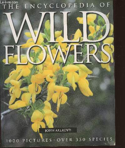 The encyclopedia of Wild flowers