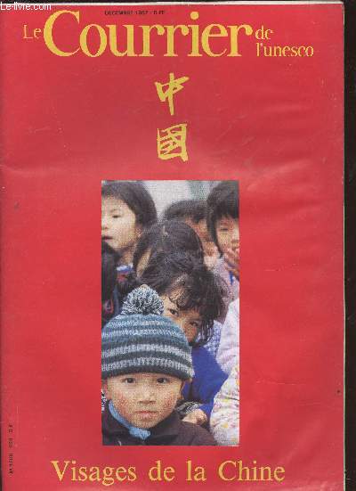 Le Courrier de l'Unesco, Dcembre 1982, 35e anne : Visages de la Chine. Confucius controvers, par Pang Pu - Un combattant de la plume : Lu Xun, par Li Helin - Le sens d'une vie, par Lu Xun - etc