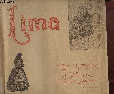 Lima. The historic capital of South America. English edition