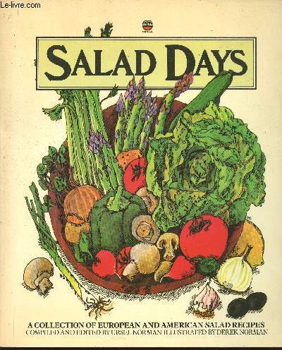 Salad Days. A collection of European and American salad recipes