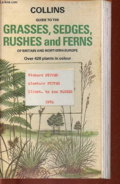 Collins guide to the grasses, sedges, rushes and ferns of Britain and Northern Europe