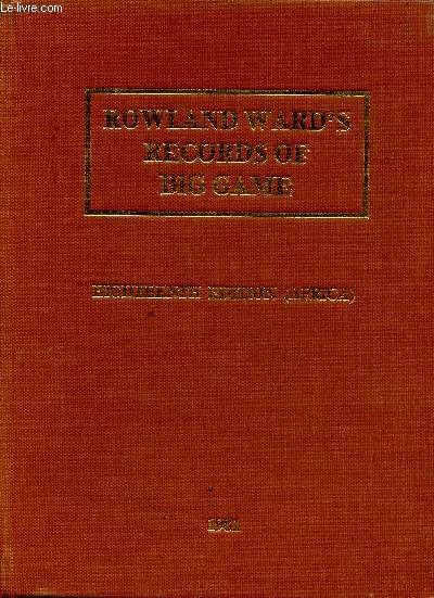 Rowland Ward's Records of Big Game. XVIIIth edition (Africa)