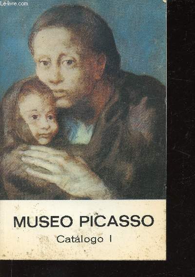 Museo Picasso. Catalogo I
