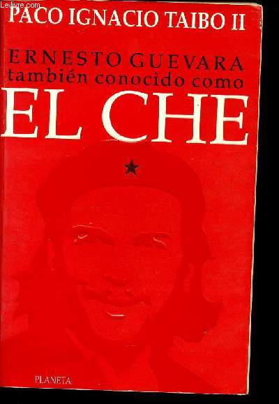 Ernesto Guevara tambien conocido como El Che (Collection 