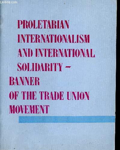 Proletarian Internationalism and International Solidarity. Banner of the Trade Union Movement