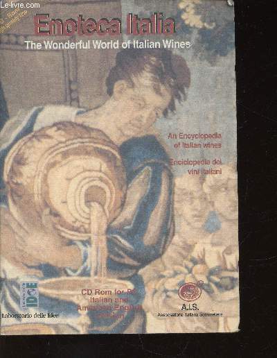 Enoteca Italia. The Wonderful World of Italien Wines. An Encyclopedia of italian wines. CD Rom for PC, Italian and American English version