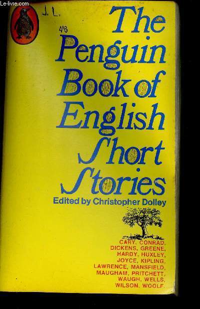 The Penguin Book of English Short Stories : The Signalman, par Charles Dickens - The Withered arm, par Thomas Hardy - An outpost of progress, par Joseph Conrad - etc
