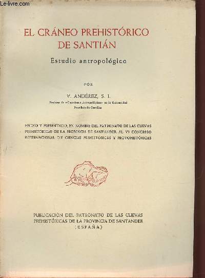 El craneo prehistorico de Santian. Estudio antropologico