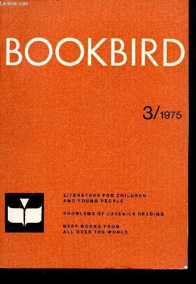 Bookbird, vol. XIII, n3, 1975 : Reading, Translation and Educational Development, par Frank M. Grittner - A few words on Translation, par Maria Polushkin - Notes on Bielorussian Children's Literature (Part I), par Stuart Amor - etc