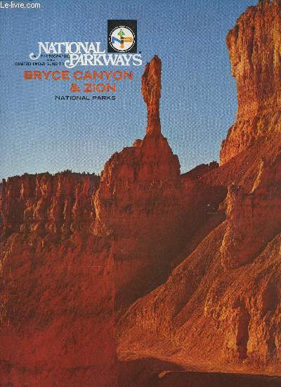 A Photographic and comprehensive guide to National parkways. Bryce Canyon & Zion. Vol. V/VI (1 volume)