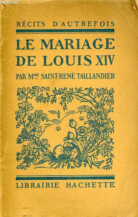 LE MARIAGE DE LOUIS XIV