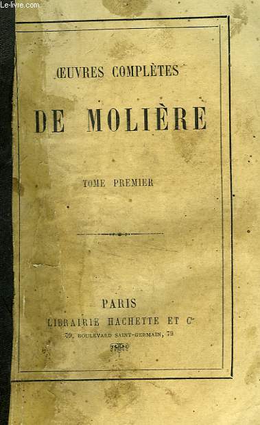 OEUVRES COMPLETES DE MOLIERE, TOME 1