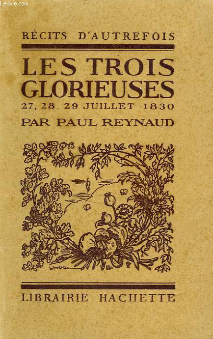 LES TROIS GLORIEUSES 27, 28, 29 JUILLET 1830