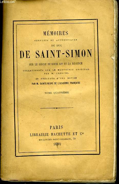 MEMOIRES COMPLETS ET AUTHENTIQUES DU DUC DE SAINT-SIMON SUR LE SIECLE DE LOUIS XIV ET LA REGENCE, TOME 4 seul