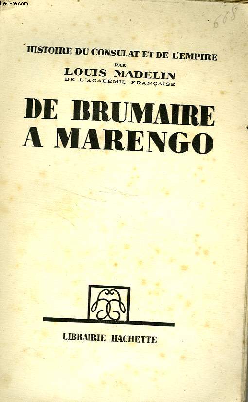 HISTOIRE DU CONSULAT ET DE L'EMPIRE, TOME 3: DE BRUMAIRE A MARENGO