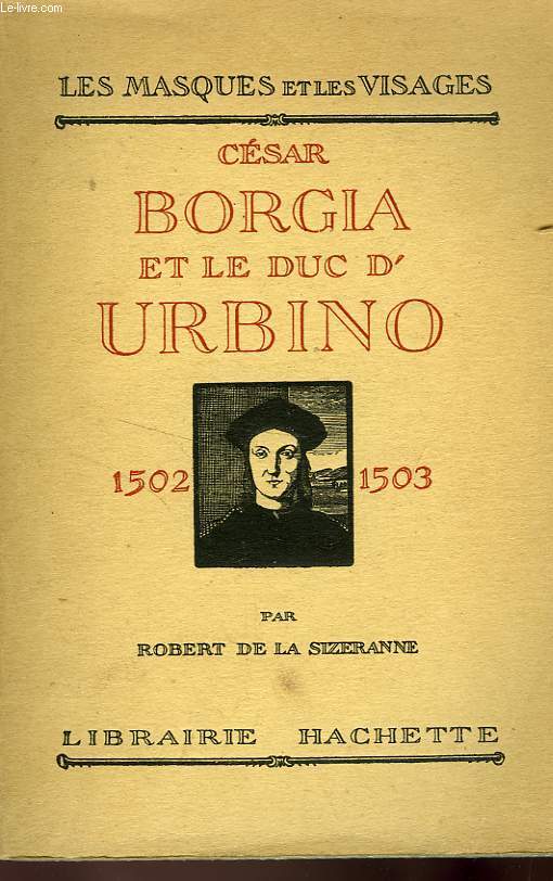 CESAR BORGIA ET LE DUC D'URBINO 1502-1503