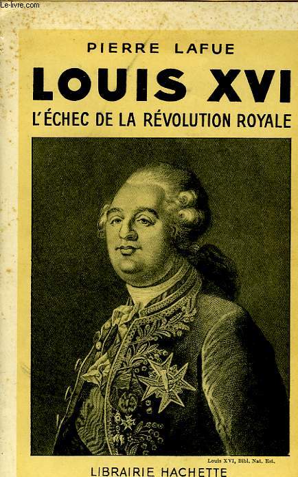 LOUIS XVI, L'ECHEC DE LA REVOLUTION ROYALE