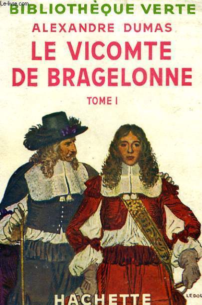 LE VICOMTE DE BRAGELONNE, TOME 1.