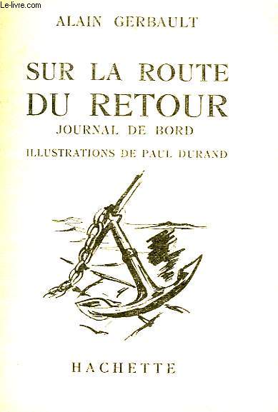 SUR LA ROUTE DU RETOUR, JOURNAL DE BORD