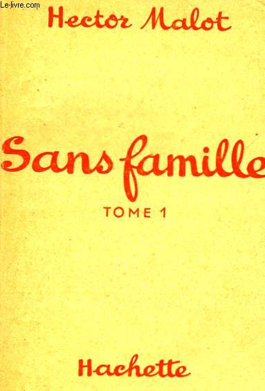 SANS FAMILLE, TOME 1