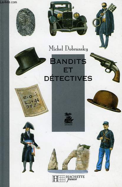 BANDITS ET DETECTIVES