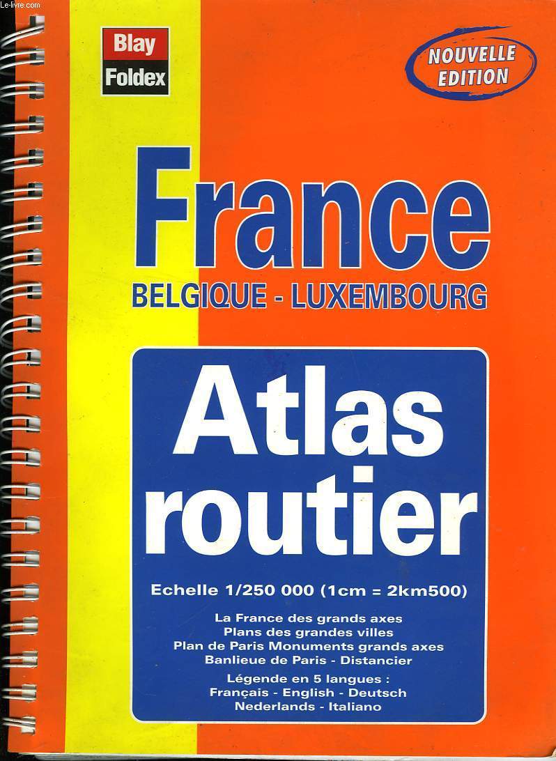 ATLAS ROUTIER BLAY DE FRANCE BELGIQUE LUXEMBOURG