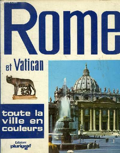 ROME ET VATICAN - TOUTE LA VILLE EN COULEURS