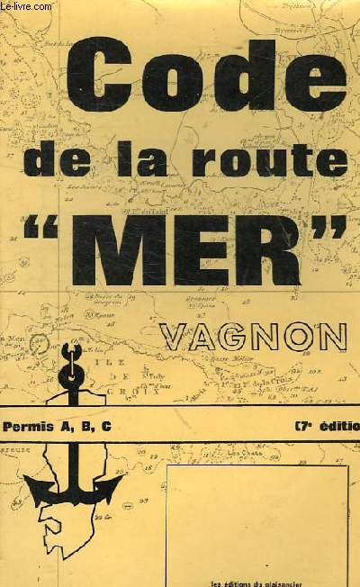 CODE VAGNON DE LA MER - PERMIS A, B ET C 7E EDITION