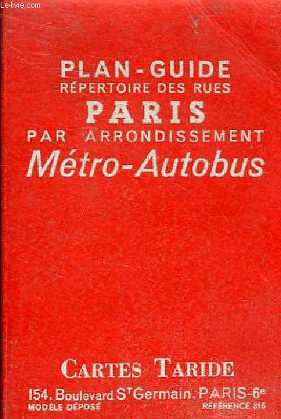 PLAN GUIDE REPERTOIRE DES RUES PARIS PAR ARRONDISSEMENT METRO - AUTOBUS