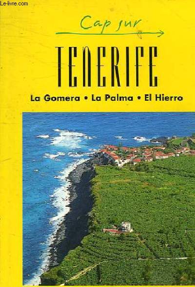 CAP SUR TENERIFE - LA GOMERA - LA PALMA - EL HIERRO