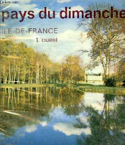 PAYS DU DIMANCHE - ILE DE FRANCE
