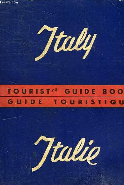 ITALY - TOURIS'S GUIDE BOOK -- ITALIE - GUIDE TOURISTIQUE