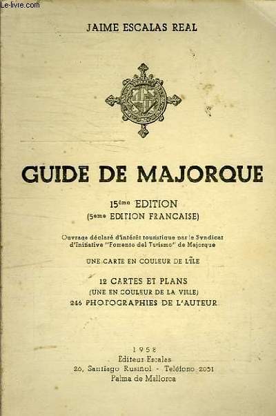 GUIDE DE MAJORQUE - 15 EME EDITION - 5 EME EDITION FRANCAISE