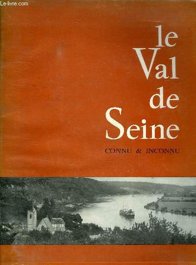 LE VAL DE SEINE CONNU & INCONNU