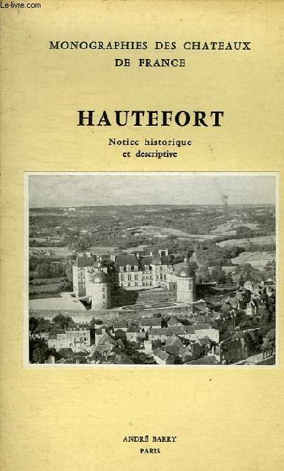 HAUTEFORT - NOTICE HISTORIQUE ET DESCRIPTIVE