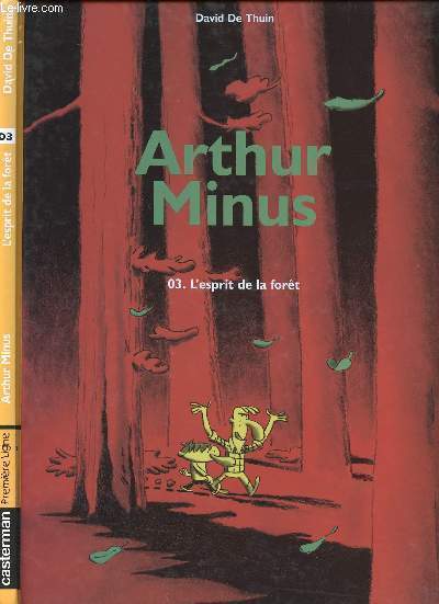 ARTHUR MINUS - TOME 3 : L'ESPRIT DE LA FORET.