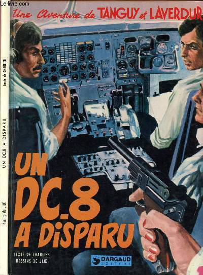 UNE AVENTURE DE TANGUY ET LAVERDURE - TOME 18 : UN DC-8 A DISPARU.