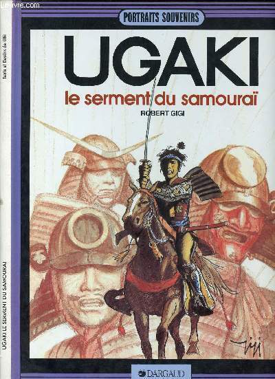 UGAKI - TOME 1 : LE SERMENT DU SAMOURAI.