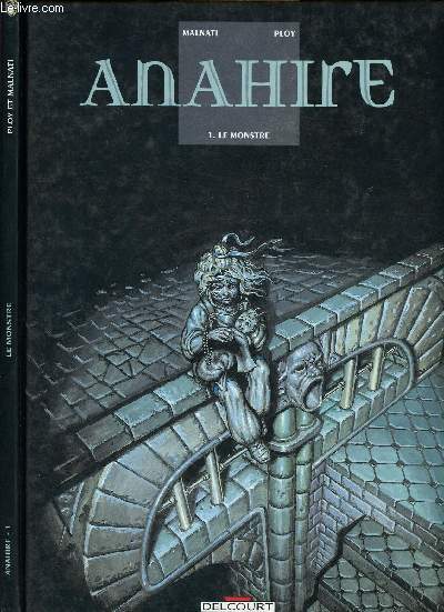 ANAHIRE - TOME 1 : LE MONSTRE.