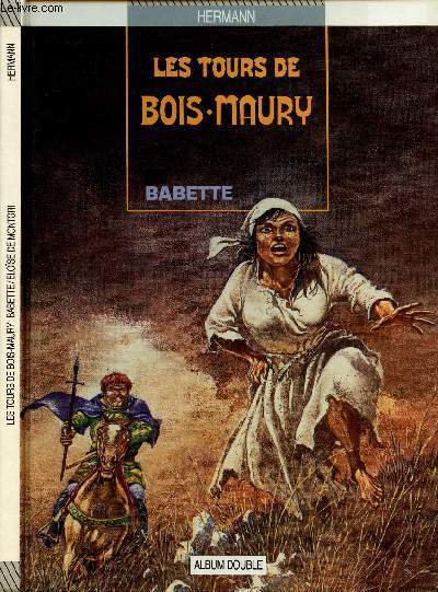LES TOURS DE BOIS-MAURY - BABETTE - SUIVI DE ELOISE DE MONTGRI.