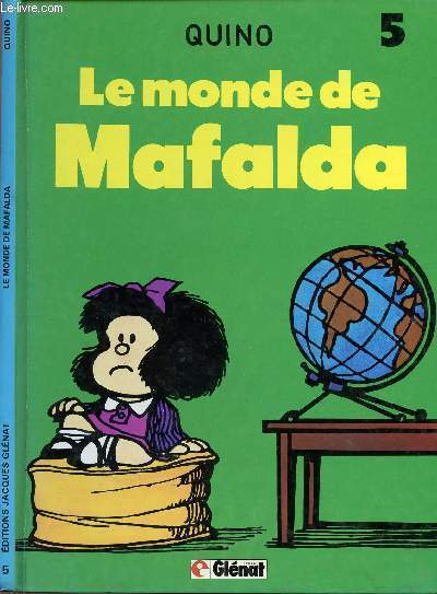 MAFALDA - TOME 5 : LE MONDE DE MAFALDA.