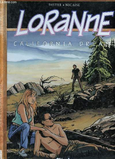 LORANNE - TOME 2 : CALIFORNIA DREAM.