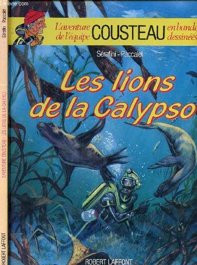 L'AVENTURE DE L'EQUIPE COUSTEAU EN BANDES DESSINEES - TOME 5 : LES LIONS DE LA CALYPSO.