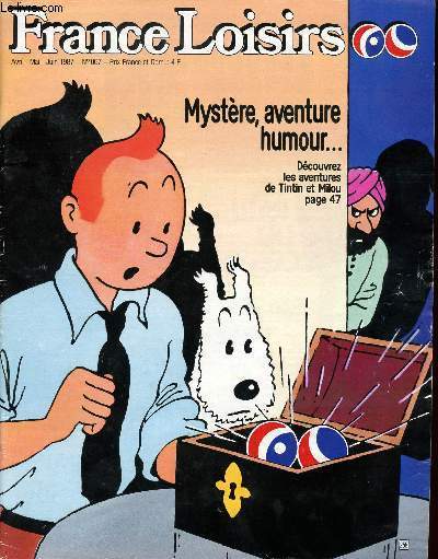 MAGAZINE - FRANCE LOISIRS - AVRIL - JUIN 1987 - N067 - MYSTERE, AVENTURE, HUMOUR...Dcouvrez les aventures de Tintin et Milou page 47.