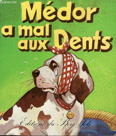 Mdor a mal aux dents / Collection Raconte Maman
